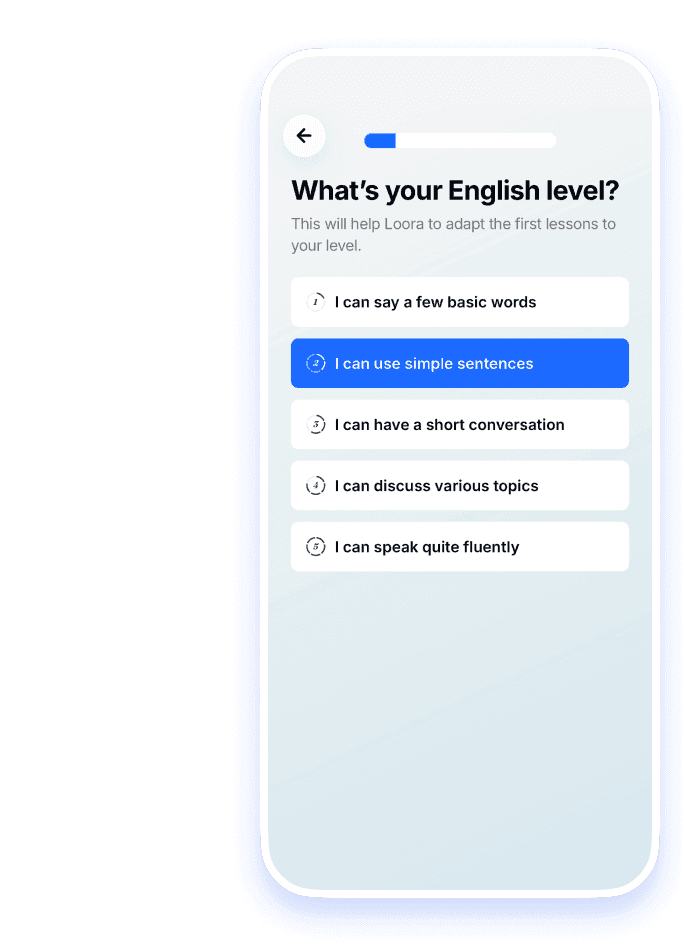 Tell Loora your English level